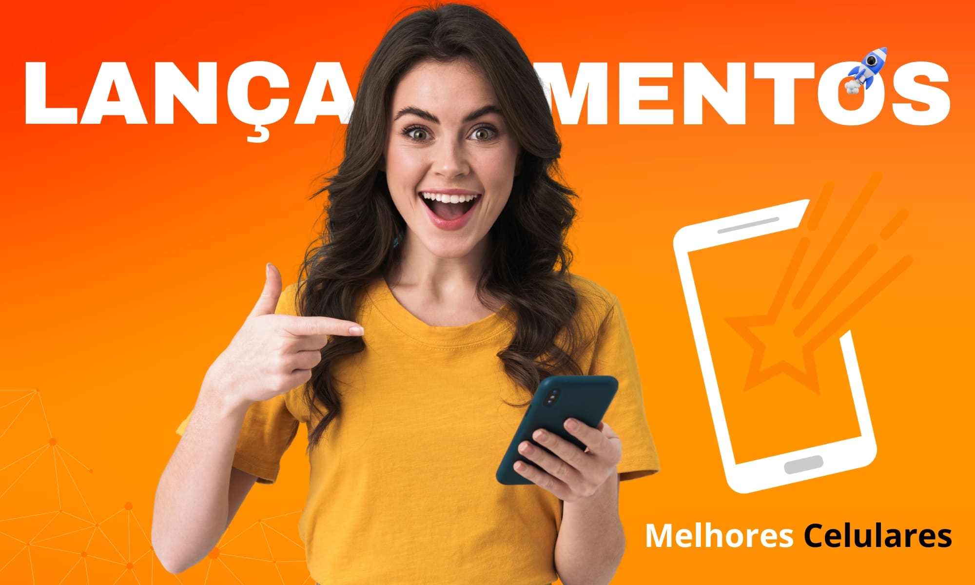 Lançamentos-Melhores Celulares